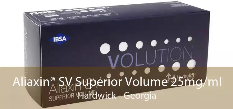 Aliaxin® SV Superior Volume 25mg/ml Hardwick - Georgia
