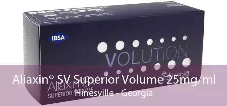 Aliaxin® SV Superior Volume 25mg/ml Hinesville - Georgia