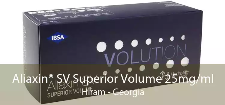 Aliaxin® SV Superior Volume 25mg/ml Hiram - Georgia