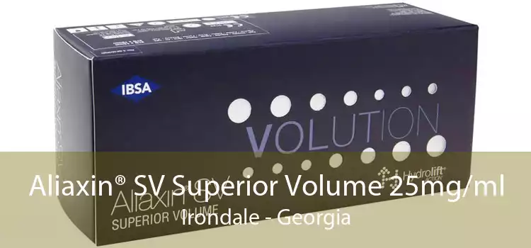 Aliaxin® SV Superior Volume 25mg/ml Irondale - Georgia