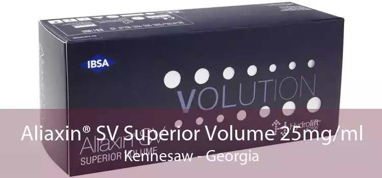 Aliaxin® SV Superior Volume 25mg/ml Kennesaw - Georgia
