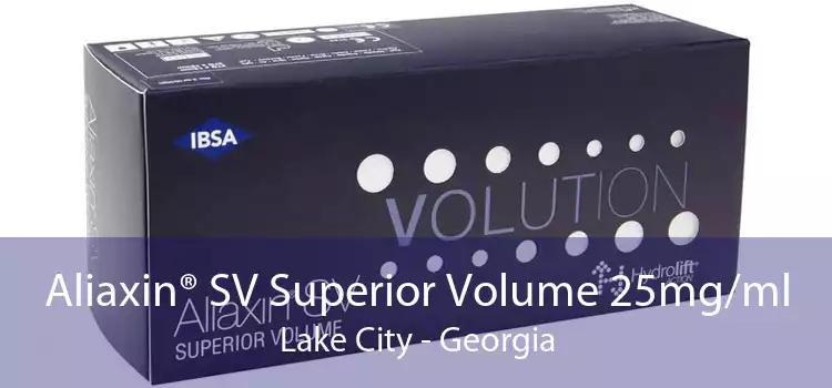 Aliaxin® SV Superior Volume 25mg/ml Lake City - Georgia