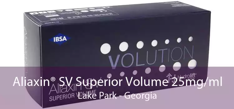 Aliaxin® SV Superior Volume 25mg/ml Lake Park - Georgia