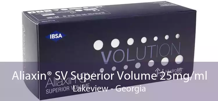 Aliaxin® SV Superior Volume 25mg/ml Lakeview - Georgia