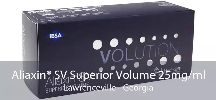 Aliaxin® SV Superior Volume 25mg/ml Lawrenceville - Georgia