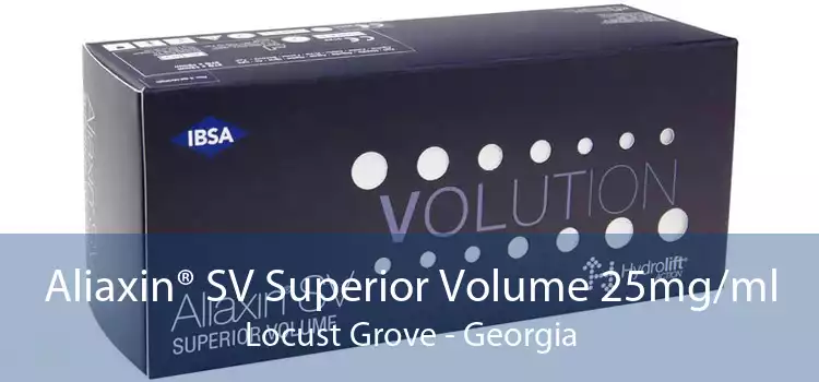 Aliaxin® SV Superior Volume 25mg/ml Locust Grove - Georgia