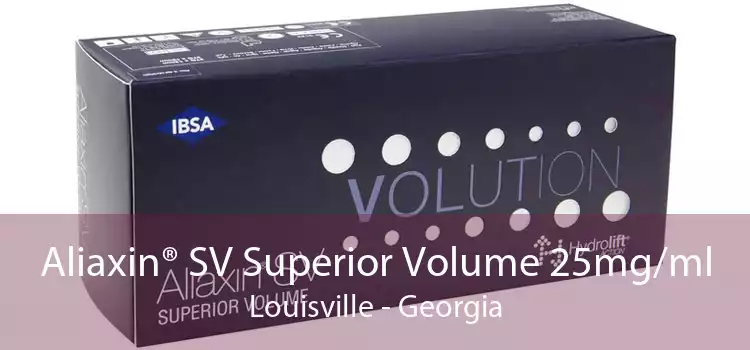 Aliaxin® SV Superior Volume 25mg/ml Louisville - Georgia