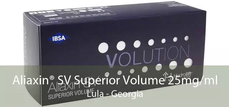 Aliaxin® SV Superior Volume 25mg/ml Lula - Georgia