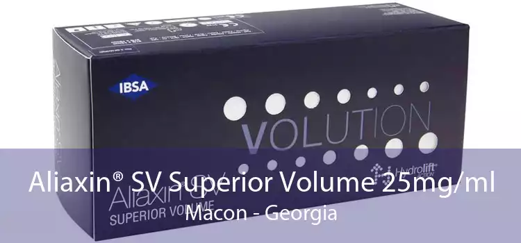 Aliaxin® SV Superior Volume 25mg/ml Macon - Georgia