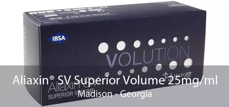 Aliaxin® SV Superior Volume 25mg/ml Madison - Georgia