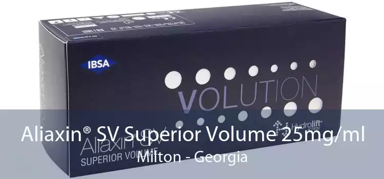 Aliaxin® SV Superior Volume 25mg/ml Milton - Georgia