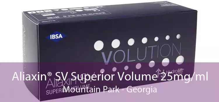 Aliaxin® SV Superior Volume 25mg/ml Mountain Park - Georgia