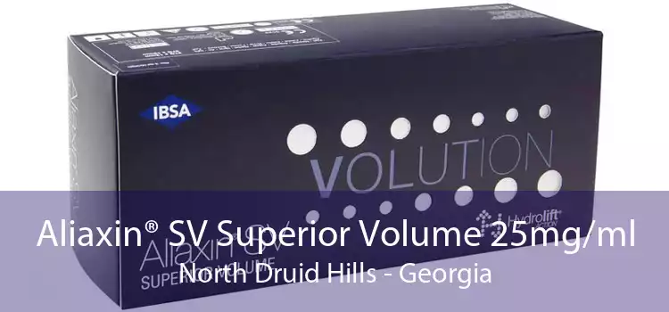 Aliaxin® SV Superior Volume 25mg/ml North Druid Hills - Georgia