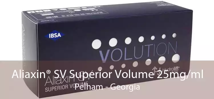 Aliaxin® SV Superior Volume 25mg/ml Pelham - Georgia