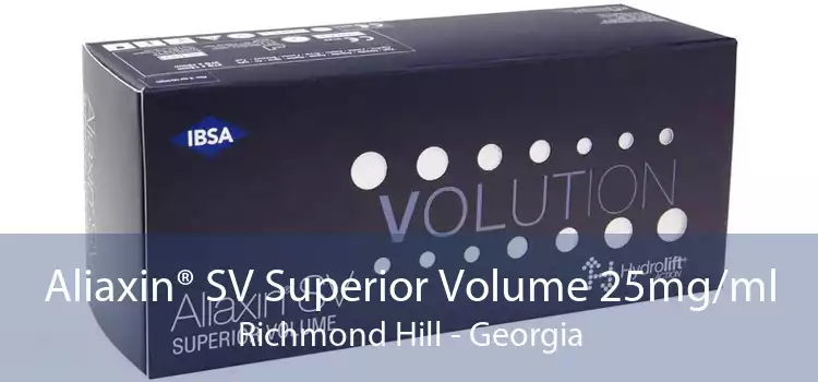 Aliaxin® SV Superior Volume 25mg/ml Richmond Hill - Georgia