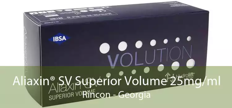 Aliaxin® SV Superior Volume 25mg/ml Rincon - Georgia