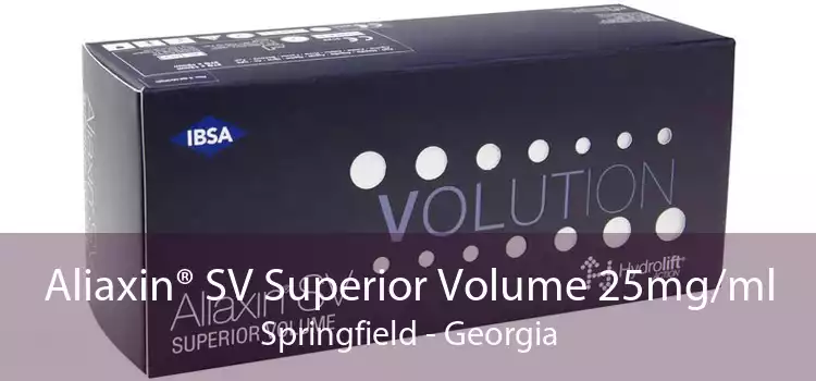 Aliaxin® SV Superior Volume 25mg/ml Springfield - Georgia