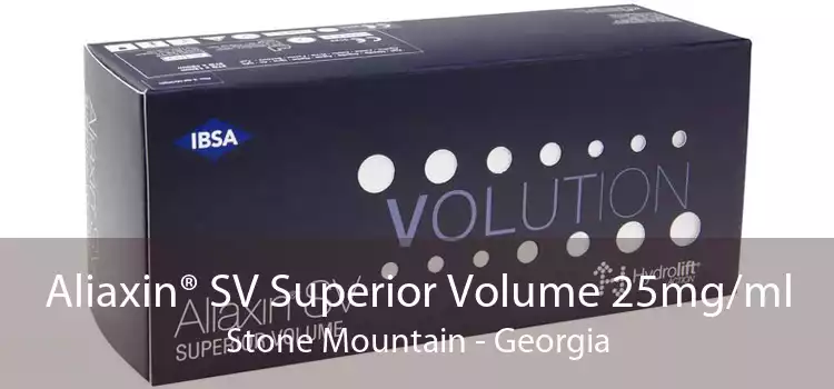 Aliaxin® SV Superior Volume 25mg/ml Stone Mountain - Georgia