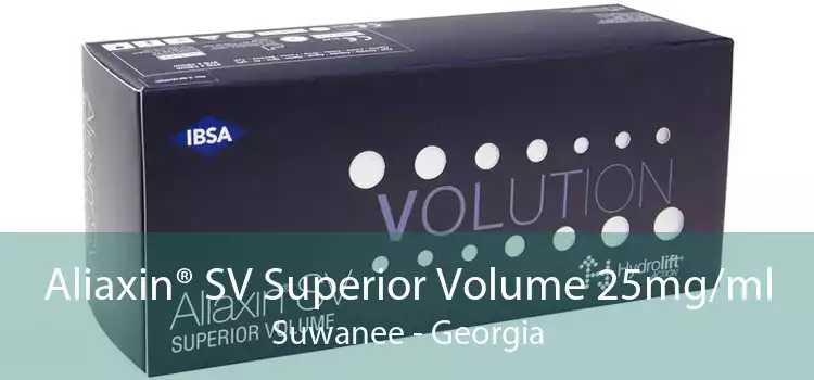 Aliaxin® SV Superior Volume 25mg/ml Suwanee - Georgia