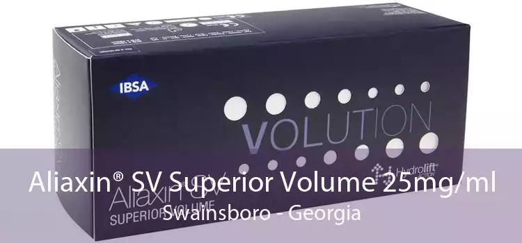 Aliaxin® SV Superior Volume 25mg/ml Swainsboro - Georgia