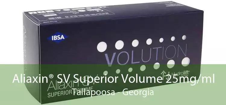 Aliaxin® SV Superior Volume 25mg/ml Tallapoosa - Georgia