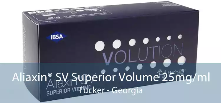 Aliaxin® SV Superior Volume 25mg/ml Tucker - Georgia