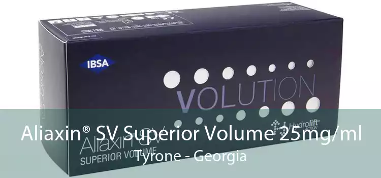 Aliaxin® SV Superior Volume 25mg/ml Tyrone - Georgia
