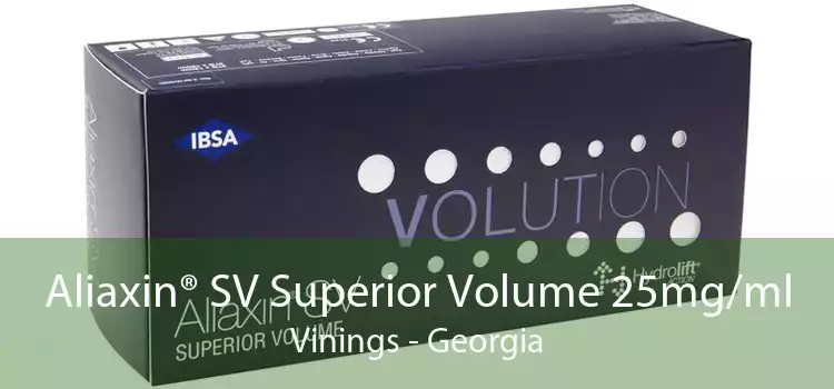 Aliaxin® SV Superior Volume 25mg/ml Vinings - Georgia