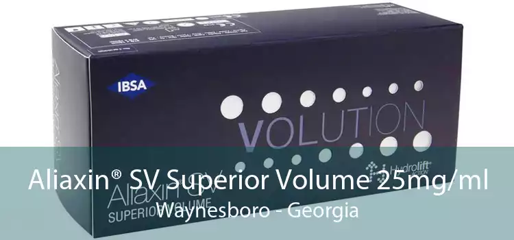 Aliaxin® SV Superior Volume 25mg/ml Waynesboro - Georgia