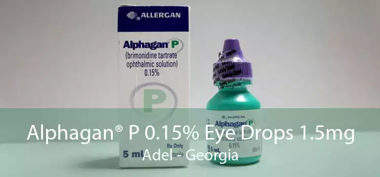 Alphagan® P 0.15% Eye Drops 1.5mg Adel - Georgia