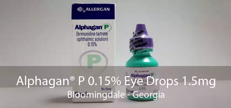 Alphagan® P 0.15% Eye Drops 1.5mg Bloomingdale - Georgia