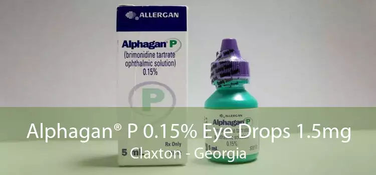 Alphagan® P 0.15% Eye Drops 1.5mg Claxton - Georgia