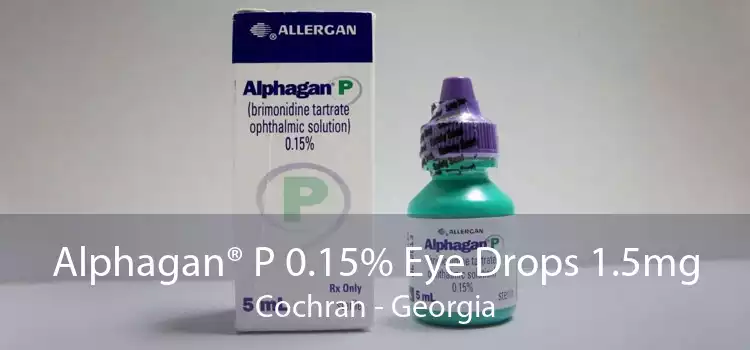 Alphagan® P 0.15% Eye Drops 1.5mg Cochran - Georgia