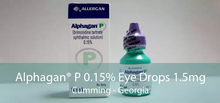 Alphagan® P 0.15% Eye Drops 1.5mg Cumming - Georgia