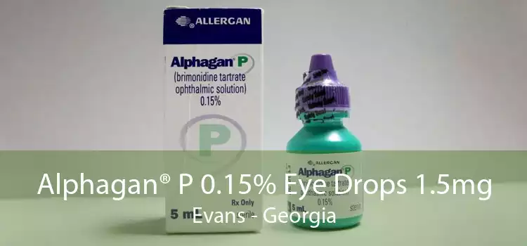Alphagan® P 0.15% Eye Drops 1.5mg Evans - Georgia