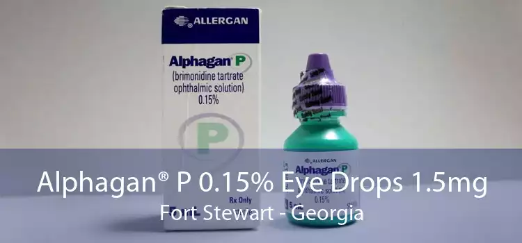 Alphagan® P 0.15% Eye Drops 1.5mg Fort Stewart - Georgia