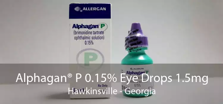 Alphagan® P 0.15% Eye Drops 1.5mg Hawkinsville - Georgia