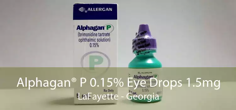 Alphagan® P 0.15% Eye Drops 1.5mg LaFayette - Georgia