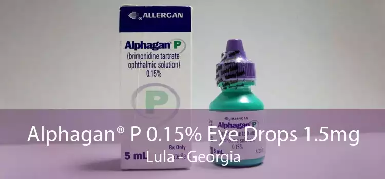 Alphagan® P 0.15% Eye Drops 1.5mg Lula - Georgia