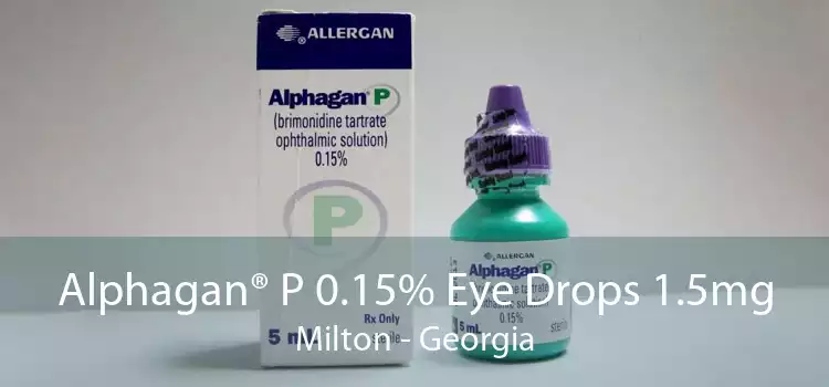 Alphagan® P 0.15% Eye Drops 1.5mg Milton - Georgia