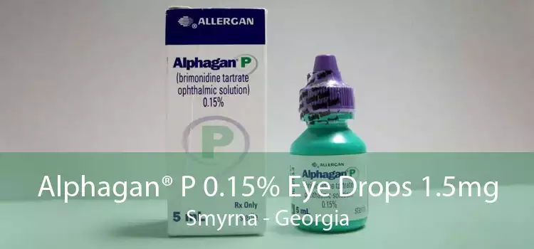 Alphagan® P 0.15% Eye Drops 1.5mg Smyrna - Georgia