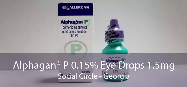 Alphagan® P 0.15% Eye Drops 1.5mg Social Circle - Georgia