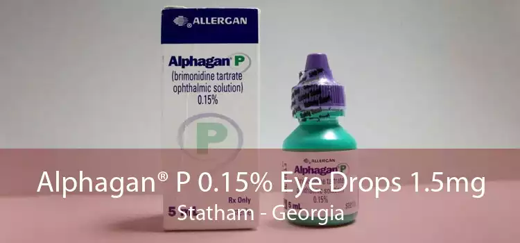 Alphagan® P 0.15% Eye Drops 1.5mg Statham - Georgia