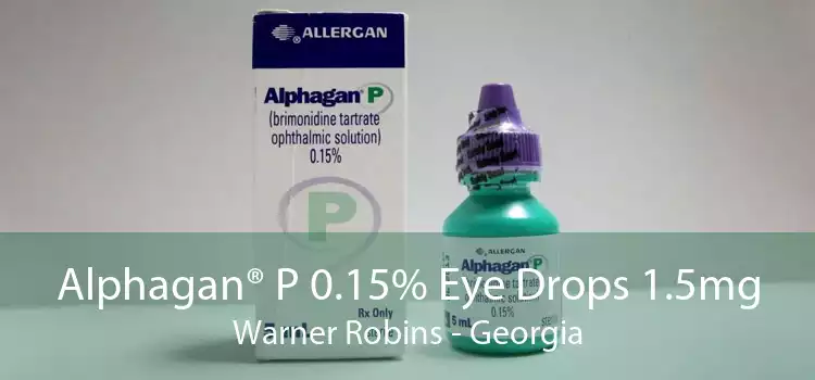 Alphagan® P 0.15% Eye Drops 1.5mg Warner Robins - Georgia
