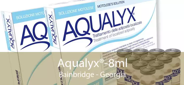 Aqualyx®-8ml Bainbridge - Georgia