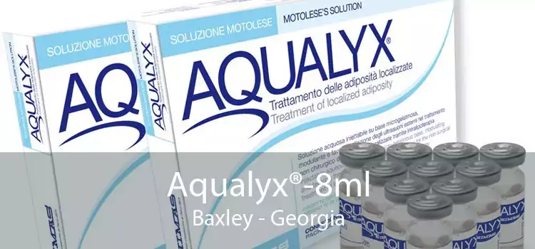 Aqualyx®-8ml Baxley - Georgia