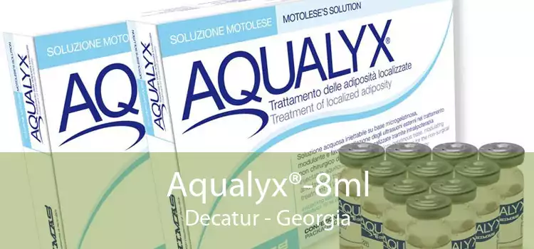 Aqualyx®-8ml Decatur - Georgia