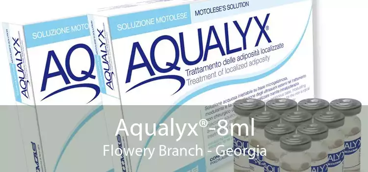 Aqualyx®-8ml Flowery Branch - Georgia