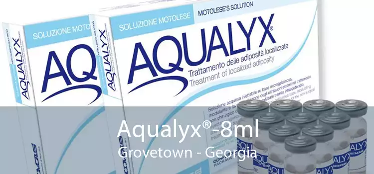 Aqualyx®-8ml Grovetown - Georgia