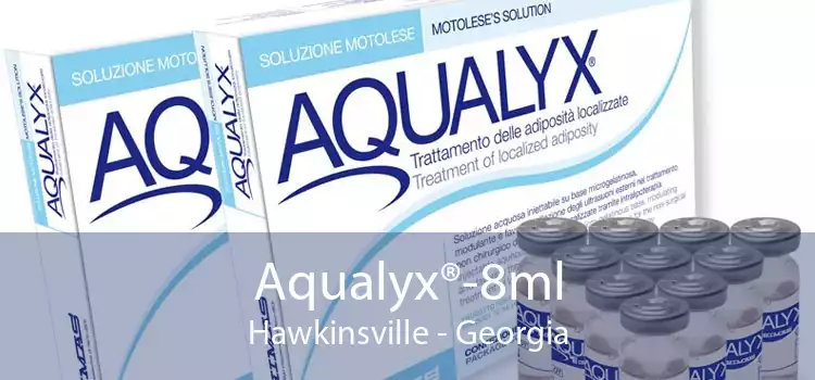 Aqualyx®-8ml Hawkinsville - Georgia